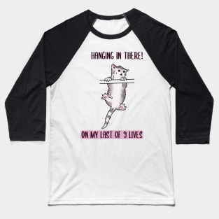 hanging in there Baseball T-Shirt